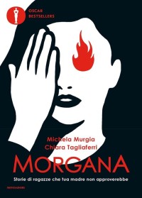 Morgana. Storie di ragazze che tua madre non approverebbe