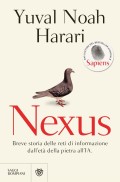 Nexus. Breve storia delle reti di informazioni dall'età della pietra all'IA.