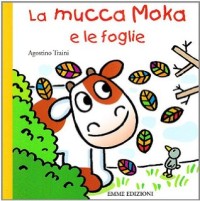 La mucca Moka e le foglie