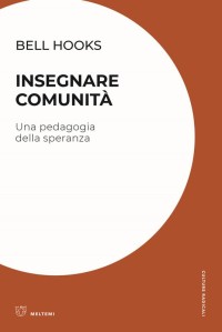 Insegnare comunità. Una pedagogia della speranza